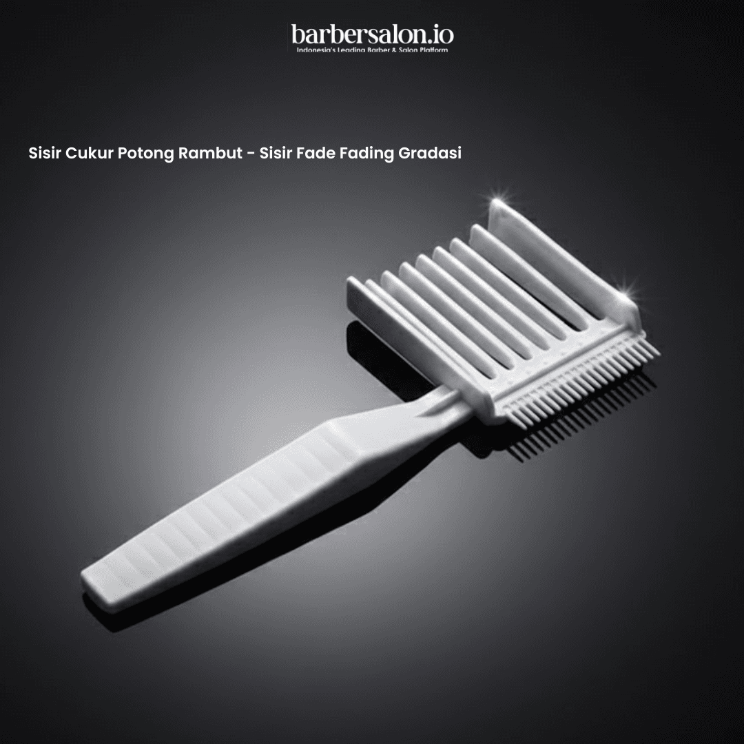 Sisir Cukur Potong Rambut – Sisir Fade & Fading Gradasi