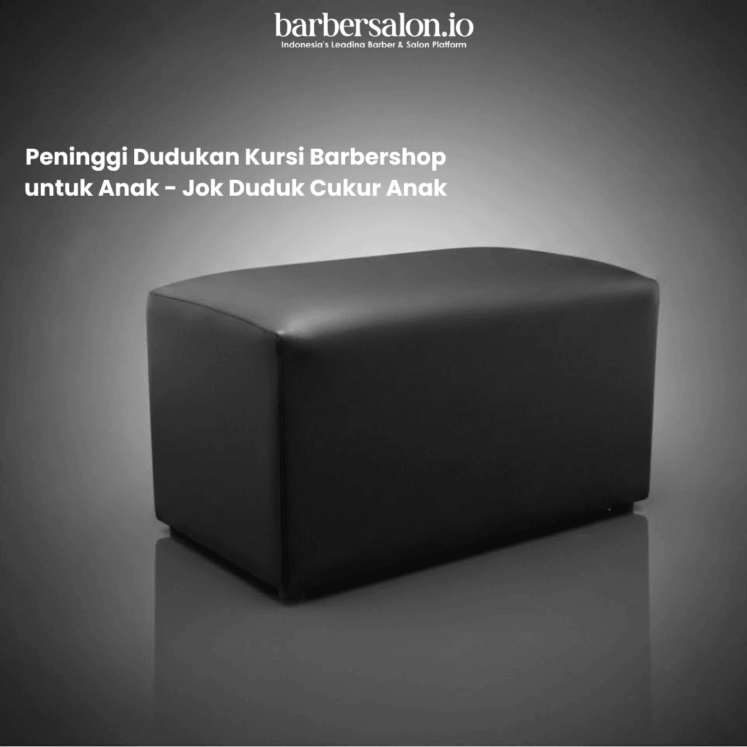 Peninggi dudukan kursi Barbershop